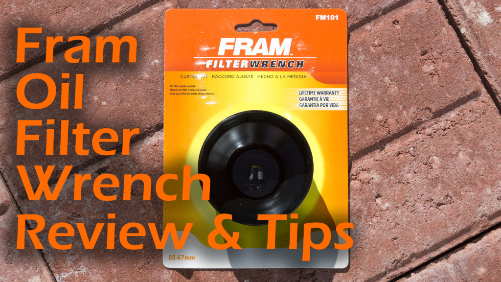 Fram Oil Filter Wrench Review
